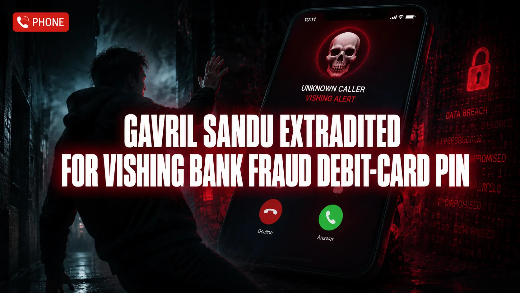 Gavril Sandu extradé pour une fraude bancaire par vishing : vol de numéros de carte et de code PIN via un VOIP piraté