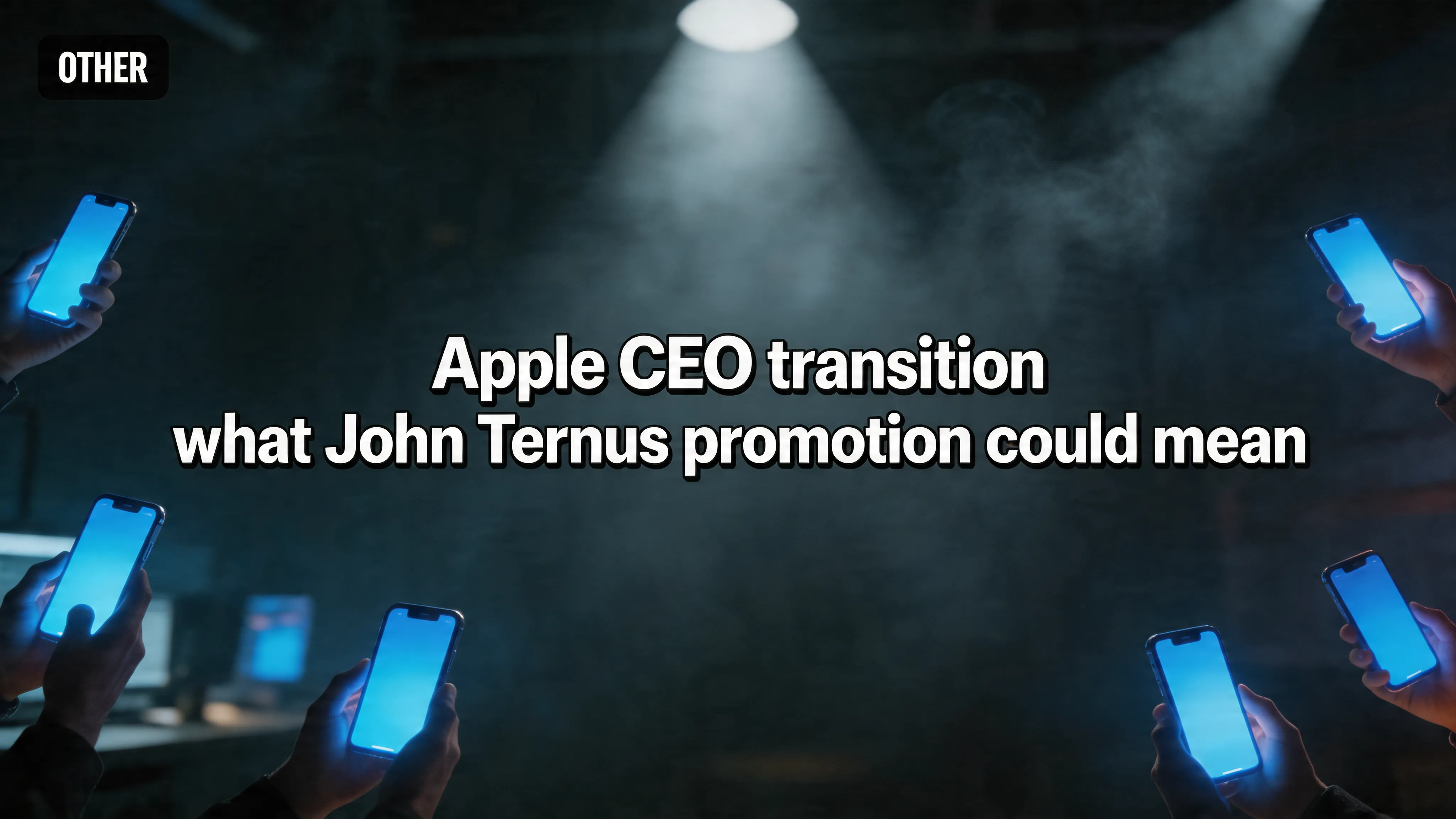 Apple CEO transition: what John Ternus’ promotion could mean for the next iPhone era