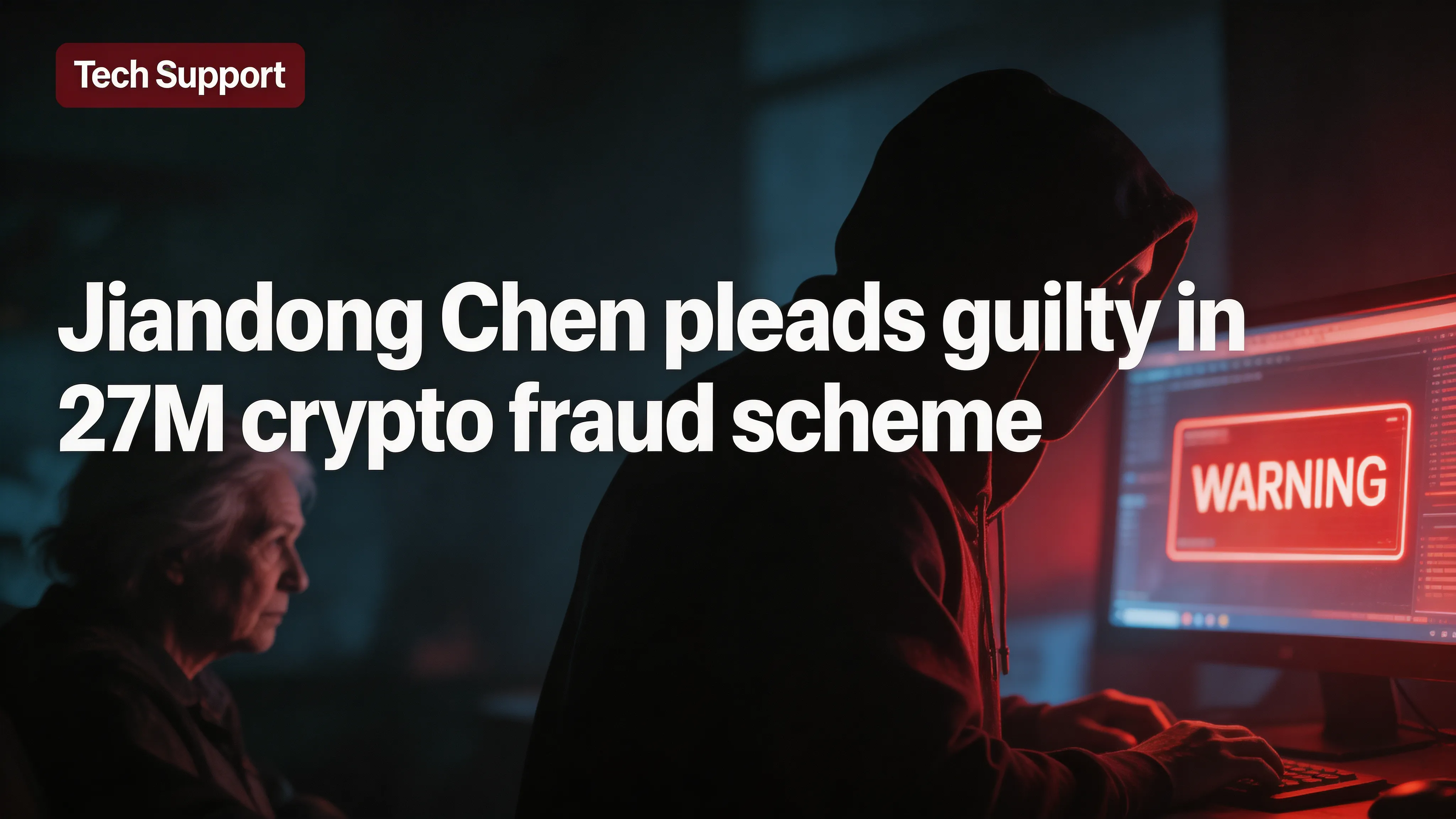Jiandong Chen pleads guilty in $27M crypto fraud scheme targeting 2,000 seniors (SDCA)