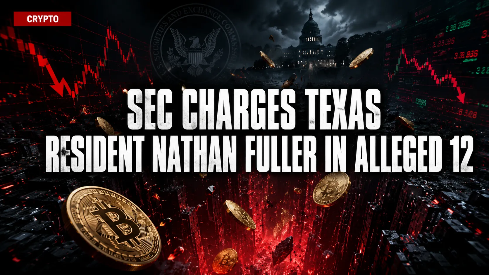 SEC Charges Texas Resident Nathan Fuller in Alleged $12.3M AI Trading Bot Crypto Fraud